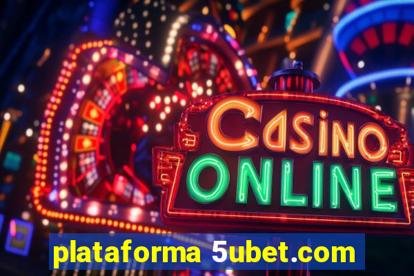 plataforma 5ubet.com